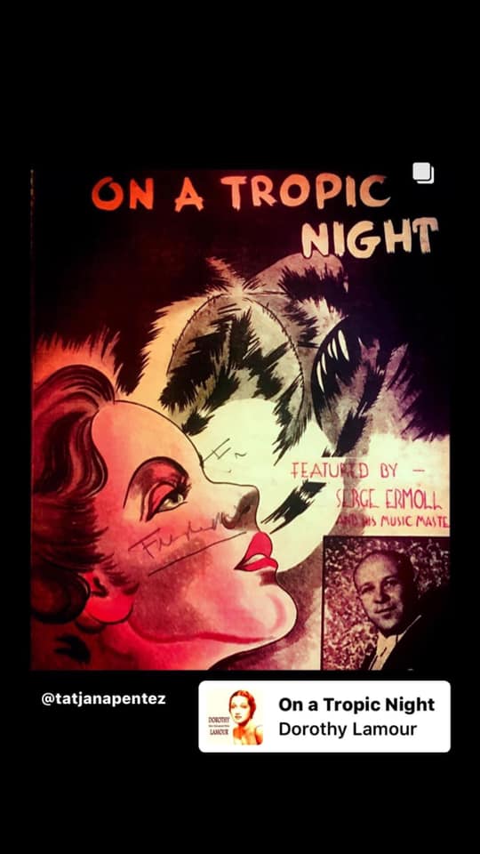 歌詞 musical score arranged for Serge Ermoll’s Orchestra The Paramount 上海百樂門  #Shànghǎi #上海 Сергей Ермолаев also From film "Tropic Holiday" (Ned Washington / Agustín Lara) #dorothylamour.
On a tropic night
“...So lovely is the moon on a tropic night. No heart can be immune on a tropic night. As a lonely guitar plays a serenade. There's music in the heart of each man and maid. Stars always linger low on a tropic night. When there's wine in the air, lips are always careless...” #RudolfFriml